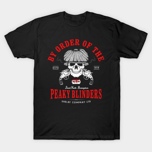 By Order Of The Peaky Fookin' Blinders T-Shirt by NotoriousMedia